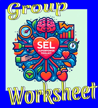 Preview of Social and Emotional Learning:  Group Worksheet