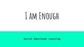 Preview of Social emotional learning: I am enough