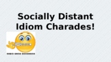 Socially Distanced Idiom Charades