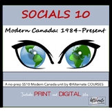 Socials 10 Unit 5: Modern Canada: 1984 – Present BUNDLE (p