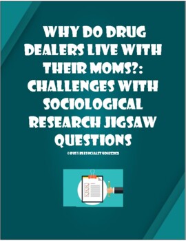 Preview of Sociological Research Methods:  Why Drug Dealers Live With Moms Jigsaw Activity