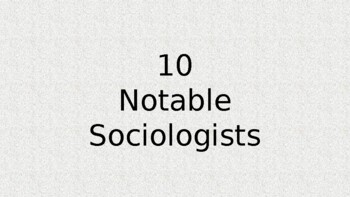 Preview of Sociology: 10 Notable Sociologists