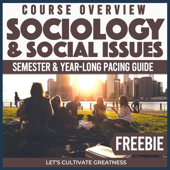 Preview of Sociology Course Curriculum - Overview, Scope & Sequence, Calendar, Pacing Guide