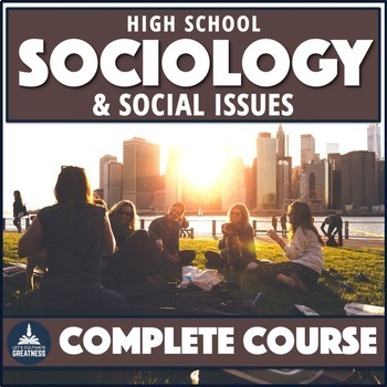 Preview of Sociology Course Curriculum - Introduction to Sociology & Social Issues Units