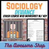 Sociology Deviance Crash Course #18 Worksheet W/Key