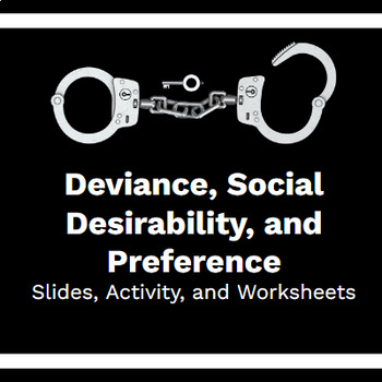 Preview of Sociology: Deviance and Social Desirability (Slides, Activity, and Worksheets)