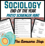 Sociology END OF THE YEAR Photo Scavenger Hunt