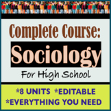 Sociology for High School, Complete Course, Whole Class, N