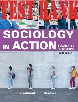 Preview of Sociology in Action| A Canadian Perspective 4th Edition Bereska Tami TEST BANK