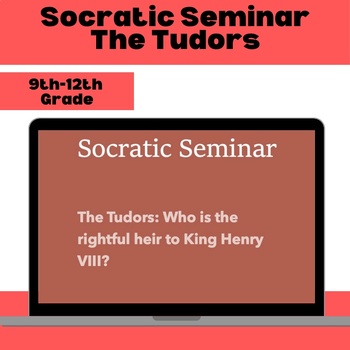 Preview of Socratic Seminar | World/European History | The Tudors| 9th,10th,11th,12th Grade