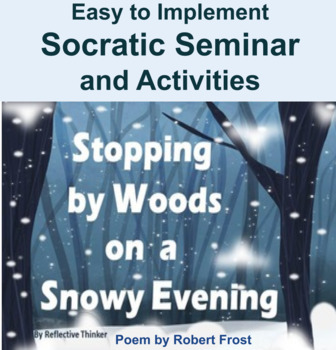 Preview of Socratic Seminar and Activities: Stopping by Woods on a Snowy Evening by Frost
