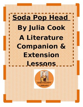 Preview of Soda Pop Head by Julia Cook - A Lesson Companion