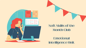 Preview of Soft Skills of the Month Club - Emotional Intelligence Unit