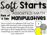 Soft Starts Pack - Math Manipulatives - 6 Tub Ideas and In