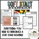 Soft Starts in the Classroom: Comprehensive Kit for Elemen