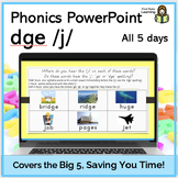 Soft g (GE and DGE) All 5 Days Phonics Phonemic Awareness 