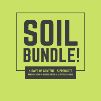 Preview of Soil Bundle - PowerPoint + 3 days of guided notes + CLOZE + Quiz