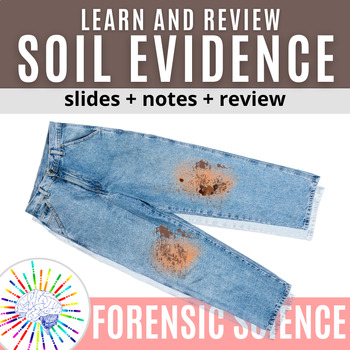 Preview of Soil Evidence Slides, Notes, and Review (Forensic Geology)