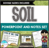 Soil PowerPoint and Notes Set - Print & Digital