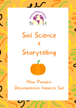 Preview of Soil Science & Storytelling with Pumpkins