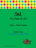 Soil: The Root of Life Composting Lessons & Activities for