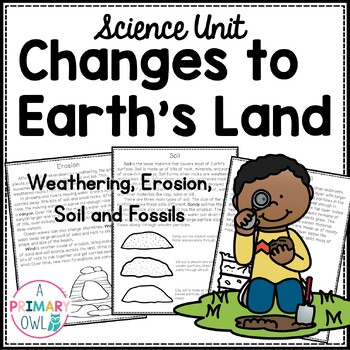Preview of Changes to Earth's Land Weathering Erosion Soil and Fossils Science Unit