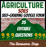 Soils Self-grading Google Form Test for Agriculture & Natu