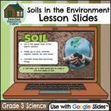 Soils in the Environment Lesson Slides for Google Slides™ 
