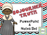 Sojourner Truth PowerPoint and Notes Set