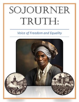 Preview of Sojourner Truth: Unveiling a Legacy: Two Primary Source DBQ Activity