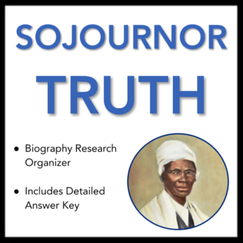 Preview of Sojourner Truth Worksheet - Biography Research Organizer, with Answer Key