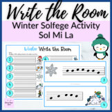 Sol Mi La Winter Melody Write the Room for Solfege Patterns