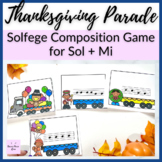 Sol Mi Thanksgiving Parade Composition Game for Elementary