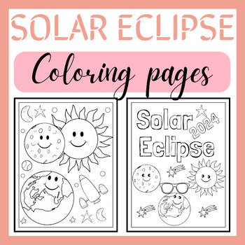 Solar Eclipse 2024 Coloring Pages Sheets, Kindergarten Activities ...