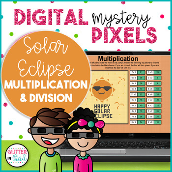 Preview of Solar Eclipse 2024 Math Activities Multiplication & Division Pixel Art