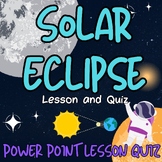 Solar Eclipse 2024 Sun Moon PowerPoint slides Lesson Quiz 