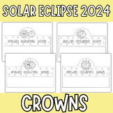 Solar Eclipse Crown Crafts - 2024 Eclipse Phase Caps | Sol