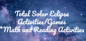 Preview of 2024 Solar Eclipse ELA & Math Games/Activities