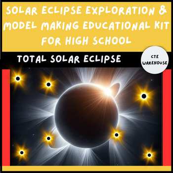 Preview of Solar Eclipse Exploration & Model Making Educational Kit for High School