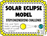 Solar Eclipse Model - STEM Engineering Challenge
