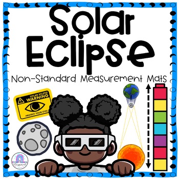 Preview of Solar Eclipse 2024 Non-Standard Measurement Math Mats | Eclipse 2024