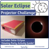 Solar Eclipse Pinhole Projector STEM Challenge + Solar Ecl