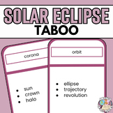 Solar Eclipse Taboo Mystery Word Game - Science Vocabulary