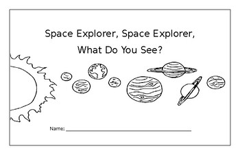 Preview of Solar System Emergent Reader: "Space Explorer, Space Explorer, What do you see?"