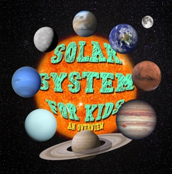 Preview of Solar System For Kids An Overview: Brief Introduction To Outer Space