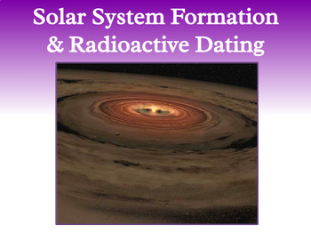 Preview of Solar System Formation & Radioactive Dating: GoogleSlides, Study Guide, and Test