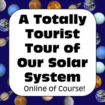 Preview of Solar System: Totally Tourist Tour of Our Solar System Online Research Activity