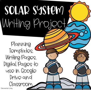 Preview of Solar System Writing Project: Paper and Digital Versions for Google Classroom