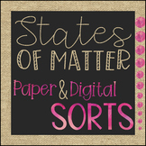 Solid Liquid Gas /// Paper & Digital Sorts /// NGSS