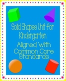 Kindergarten Solid Shapes Unit (Common Core)